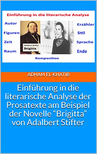 Einführung in die literarische Analyse der Prosatexte am Beispiel der Novelle “Brigitta” von Adalbert Stifter (German Edition) - Orginal Pdf